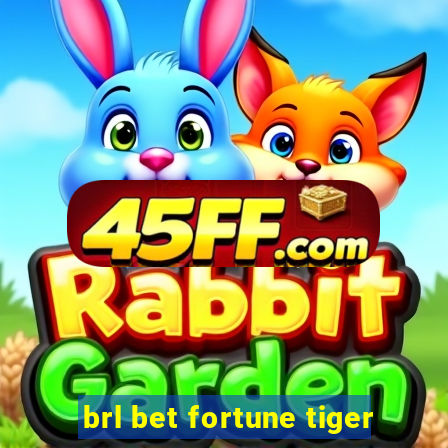 brl bet fortune tiger